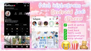 CARA MENGUBAH FONT INSTAGRAM STORY ANDROID MENJADI IPHONE IOS TERBARU GAMPANG amp MIRIP BGT 😻💘 [upl. by Oker]