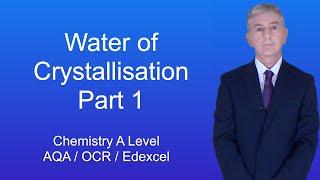 A Level Chemistry Revision quotWater of Crystallisation Part 1quot [upl. by Dalury320]