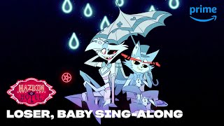 Loser Baby SingAlong  Hazbin Hotel  Prime Video [upl. by Altaf761]