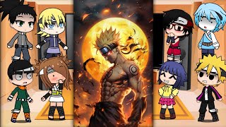 Boruto amp His Friends Reacts to Naruto Uzumaki 1 [upl. by Inram403]