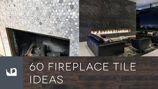 60 Fireplace Tile Ideas [upl. by Darcie]