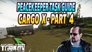 Cargo X Part 4  Peacekeeper Task Guide  Escape From Tarkov [upl. by Alarice321]