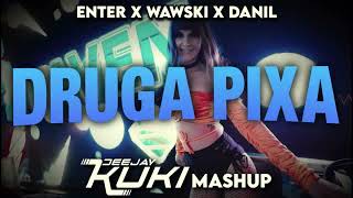 Enter x Wawski x Danil  Druga Pixa DEEJAY KUKI Mashup  FREE DL [upl. by Gabriella]