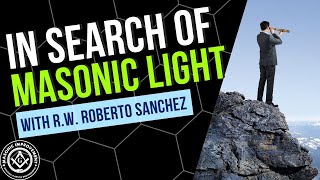 In Search of Masonic Light with RW Roberto Sanchez [upl. by Llorrac]