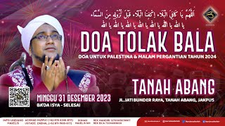 🔴 LIVE  DOA TOLAK BALA  Jl Jatibunder Tn Abang Jakarta Pusat  Minggu 31 Desember 2023 [upl. by Haddad132]