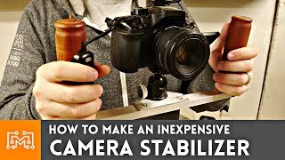 How to Make an Inexpensive Camera Stabilizer Grip  I Like To Make Stuff [upl. by Malanie162]