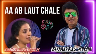 Aa Ab Laut Chale  Jis desh mein ganga behti hai  Mukhtar Shah Singer  Divya Raghvan  Mukesh [upl. by Hecker]