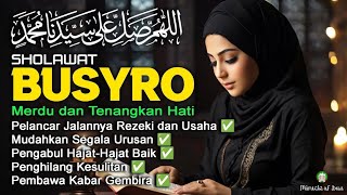 Cukup Ikuti Sholawat Malam Pengabul Hajat Paling Mustajab Sholawat Busyro Merdu Penenang Hati [upl. by Ativoj]