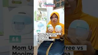 Mom Uung Handsfree vs Mooimom M3 Mana yang lebih Recomended pompaasi momuung breastpump [upl. by Ymirej368]