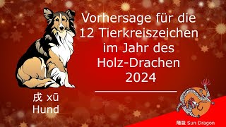 Chinesisches Horoskop 2024 Hund [upl. by Ahseek213]