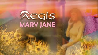 MARY JANE  Aegis Lyric Video OPM [upl. by Jo-Ann]