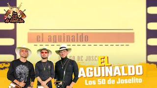 Los 50 de Joselito  El Aguinaldo Video Oficial [upl. by Otha419]