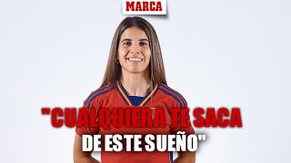 Alba Redondo quotCualquier equipo te puede sacar de este sueñoquot I MARCA [upl. by Ripleigh969]