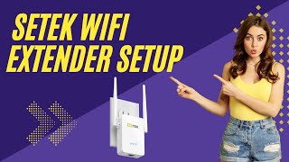 Setek WiFi Extender Setup [upl. by Ryon807]