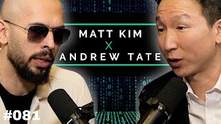 The BEST Andrew Tate Podcast Interview  Matt Kim 081 [upl. by Yemaj]