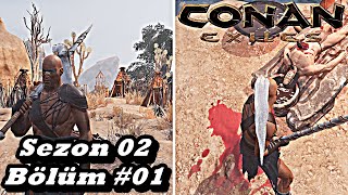 S02 01  Hızlı Başlangıç  Conan Exiles  Türkçe [upl. by Ydahs930]