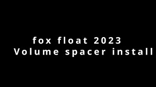 volume spacer install for the fox float x 2023 [upl. by Snoddy]