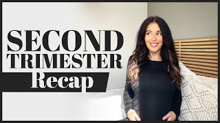 SECOND TRIMESTER RECAP  Pregnancy Symptoms Struggles Cravings and Advice [upl. by Duester]