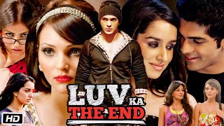 Luv Ka The End  2011  Shraddha Kapoor And Taaha Shah Old Full Movie Facts And Important Talks [upl. by Nosnaj743]