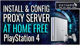 How to set up and run proxy server for PlayStation 4 at home for free to bypass Internet limits [upl. by Aennil]