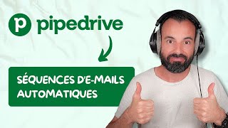 Pipedrive  Comment créer des séquences demails automatiques [upl. by Lyrej39]