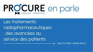 Les traitements radiopharmaceutiques  des avancées au service des patients [upl. by Nellac]