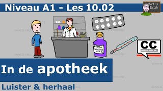 NT2 A1 Les 102 In de apotheek  ziek  Nederlands leren learndutch Breakthrough listen repeat 11 [upl. by Macintosh]