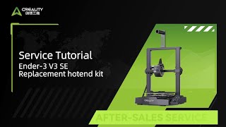 Service Tutorial Ender 3 V3 SE Replacement hotend kit [upl. by Enileqcaj]