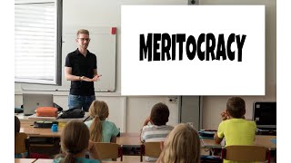 Meritocracy  Meritocracy in sociology  Meritocracy meaning  What is Meritocracy [upl. by Anderea]