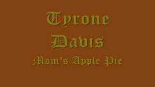 Tyrone Davis Moms Apple Pie [upl. by Eniarol]