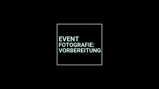 Eventfotografie Vorbereitung [upl. by Vance]