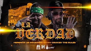 Herencia De Patrones x Drakeo The Ruler  La Verdad Official Video [upl. by Allys231]