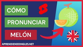 ✅ ¿Cómo Pronunciar MELÓN EN INGLÉS ✨ CÓMO se dice MELON en INGLES 🚀 PRONUNCIACIÓN CORRECTA 2022 [upl. by Oneida480]