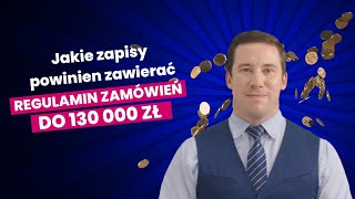 Jakie zapisy powinien zawierać regulamin do 130 000 zł netto Zamówienia publiczne [upl. by Barbaraanne]