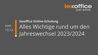 lexoffice OnlineSchulung Alles Wichtige zum Jahreswechsel 20232024 Aufzeichnung vom 131223 [upl. by Airdnat662]