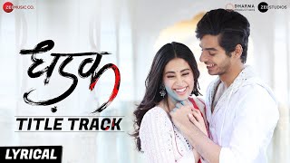 Dhadak  Title Track  Dhadak  Ishaan amp Janhvi  Ajay Gogavale amp Shreya Ghoshal  AjayAtul [upl. by Chung]