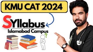 KMU CAT Syllabus 2024  KMU Islamabad Campus [upl. by Holli]