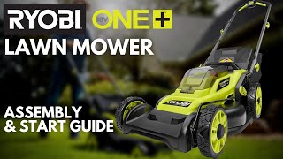 How To RYOBI 18V ONE Lawn Mower Assembly And Start Guide [upl. by Sorci730]