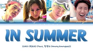 SSAK3싹쓰리  In Summer여름 안에서 Feat Hwang Kwanghee황광희 Color Coded LyricsHanRomEng가사 [upl. by Hamlet]