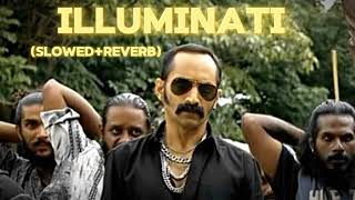 ILLUMINATI slowedreverb  RANGA BHAIYA [upl. by Pam335]