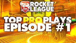 ROCKET LEAGUE  Top Pro Plays Episode 1 [upl. by Reisch]