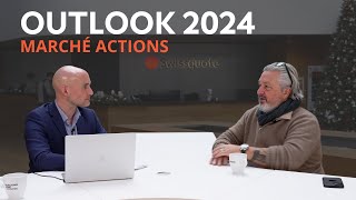 Outlook 2024  marché actions  Swissquote [upl. by Ellenehc]