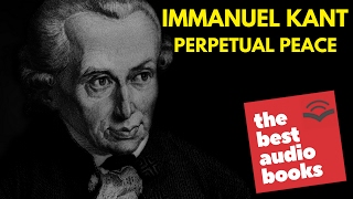 Perpetual Peace A Philosophic Essay Philosophy by Immanuel Kant Philosophy Audiobook [upl. by Merl525]