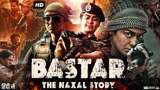 Bastar The Naxal Story Full Movie  Adah Sharma  Indira Tiwari  Vijay Krishna  Review amp Fact [upl. by Neroc]