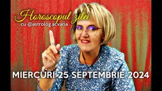 MIERCURI 25 SEPTEMBRIE 2024 ☀♎ HOROSCOPUL ZILEI cu astrolog ACVARIA [upl. by Yort529]