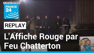 LAffiche Rouge par Feu Chatterton lors de lentrée de Missak et Mélinée Manouchian au Panthéon [upl. by Meekah]