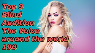 Top 9 Blind Audition The Voice around the world 190 [upl. by Einnaoj]