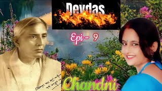 “Devdas” A Classic Love StorySarat Chandra Chattapadhyayvoice  ChandniEpisode  9 [upl. by Mosby79]