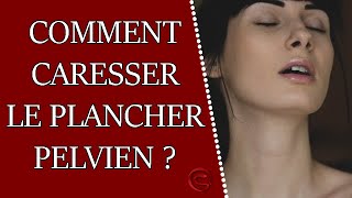 Comment caresser le plancher pelvien périnée [upl. by Remliw]