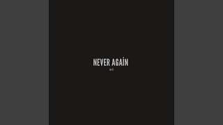 Never Again [upl. by Ademordna]